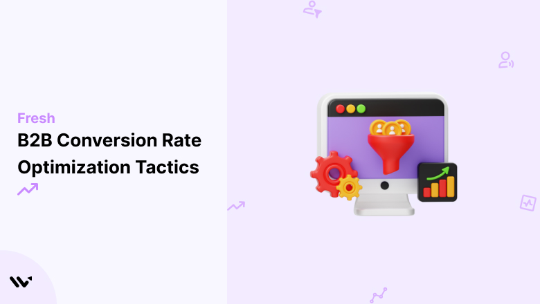 B2B Conversion Rate  Optimization Tactics